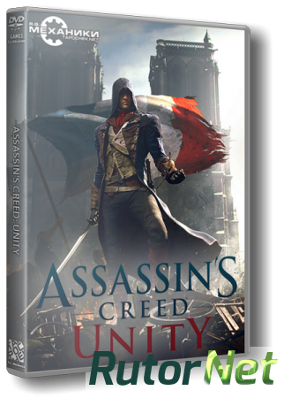 Assassin's Creed Unity [v 1.4.0 + DLCs] (2014) PC | RePack от R.G. Механики