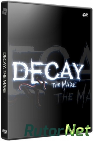 Decay: The Mare (2015) PC | RePack от R.G. Revenants