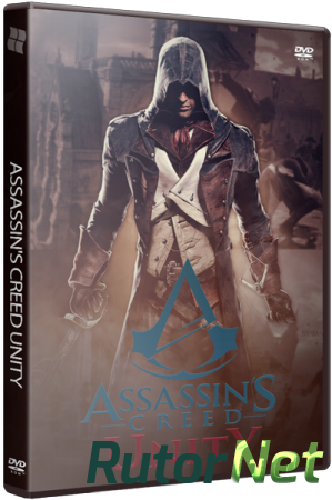 Assassin's Creed Unity [v 1.5.0 + DLCs] (2014) PC | Steam-Rip от R.G. Игроманы