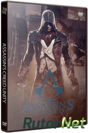 Assassin's Creed Unity [v 1.5.0 + DLCs] (2014) PC | RePack от R.G. Games
