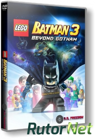 LEGO Batman 3: Покидая Готэм / LEGO Batman 3: Beyond Gotham [Update 2 + DLC] (2014) PC | RePack от R.G. Freedom