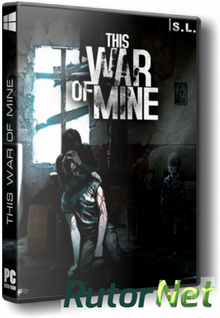 This War of Mine [Update 10] (2014) PC | SteamRip от Let'sРlay