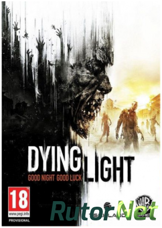 Dying Light: Ultimate Edition [L|Steam-Rip] [RUS|ENG/ENG] (2015) (v.1.5.0)