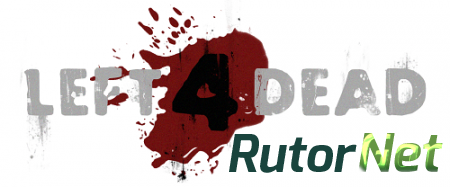 Left 4 Dead - Дилогия (2008-2009) PC | RePack by Mizantrop1337
