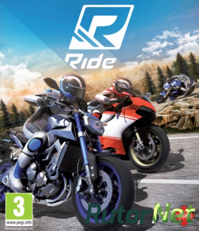 Ride + 2 DLC (v.1.0.0.1 ) (2015) [RePack, RUS | ENG, Racing (Motorcycles) / 3D] by XLASER