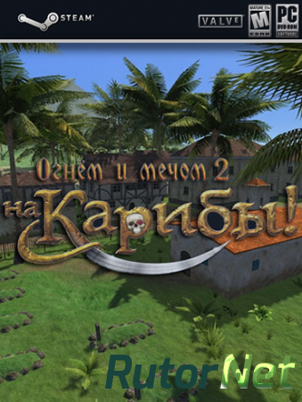 Огнём и мечом 2: На Карибы! / Caribbean! [v 1.046] (2015) PC | RePack от SpaceX
