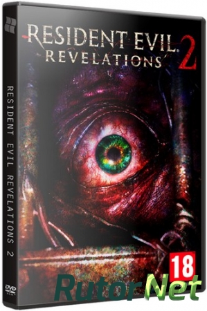 Resident Evil Revelations 2: Episode 1-4 [v 2.3] (2015) PC | RePack от SEYTER
