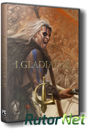 I, Gladiator (2015) PC | RePack от xGhost