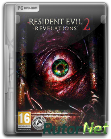 Resident Evil Revelations 2: Episode 1-4 [v 4.0] (2015) PC | RePack от SpaceX