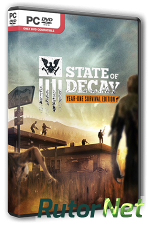 State of Decay: Year One Survival Edition (2015) PC | RePack от R.G. Steamgames
