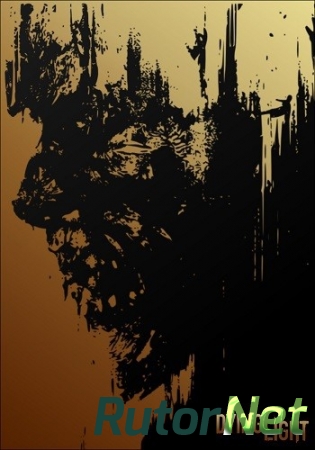 Dying Light [v 1.5.2 + DLCs] (2015) PC | SteamRip от Let'sРlay