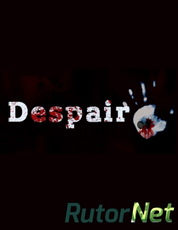 Despair [Update 1] (2015) PC | RePack от FitGirl