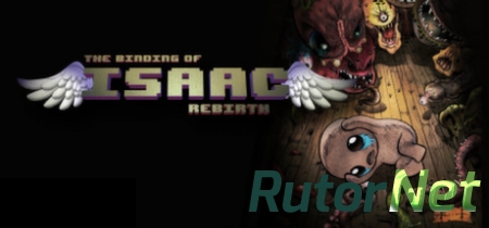 The Binding of Isaac: Rebirth [v1.05Hotfix] (2014) PC