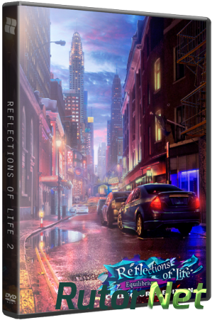 Отражения Жизни 2: Равновесие / Reflections of Life 2: Equilibrium CE (2015) РС