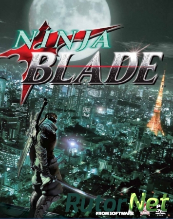 Ninja Blade [RePack] [2009|Rus] от Catalyst