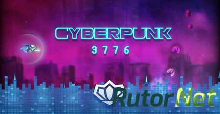 Cyberpunk 3776 [RePack] [2015|Eng]