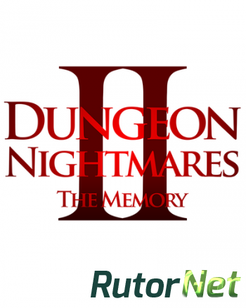 Dungeon Nightmares II : The Memory [2015, ENG, L] CODEX