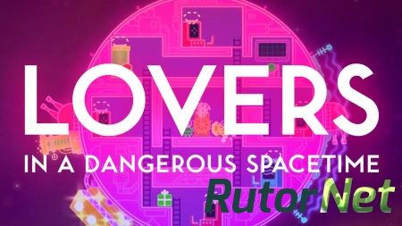 Lovers in a Dangerous Spacetime [RePack] [2015|Rus|Eng]