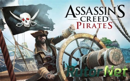 Assassin's Creed Pirates v2.3.3 + Mod] (2013) Android