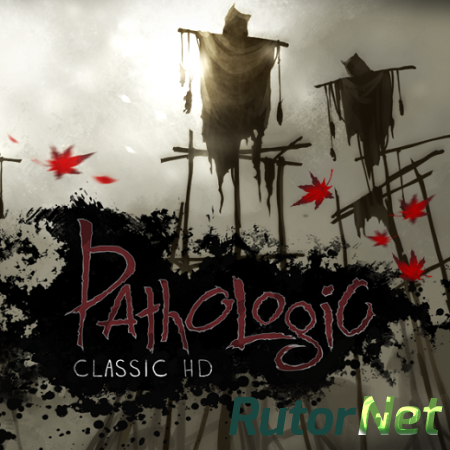Pathologic Classic HD (Gambitious Digital Entertainment) (ENG) [L] - CODEX