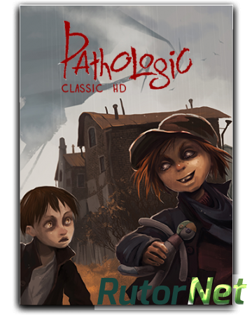 Мор. Утопия / Pathologic Classic HD [v 1.03] (2015) PC | RePack