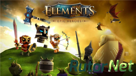 Стихии: Эпические Герои / Elements: Epic Heroes [v1.5.3 + Mod] (2014) Android