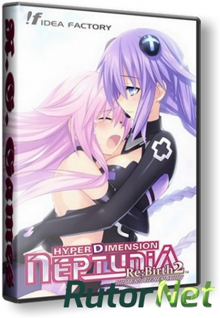 Hyperdimension Neptunia Re;Birth2: Sisters Generation (2015) PC | RePack от R.G. Games
