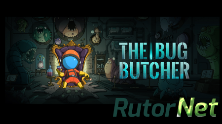 The Bug Butcher [RePack] [2016|Eng|Multi8]
