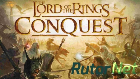 The Lord of the Rings: Conquest / Властелин Колец: Противостояние [2009|Rus|Eng|Multi9]