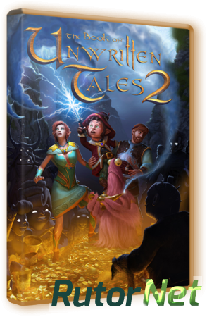 The Book of Unwritten Tales 2. Almanac Edition (2015) PC | Steam-Rip от Let'sPlay