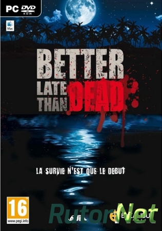 Better Late Than DEAD (Merge Games, Excalibur) (RUS/ENG/MULTi11) [L] - PLAZA