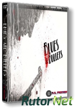 Blues and Bullets - Episode 1-2 (2015) PC | RePack от R.G. Freedom