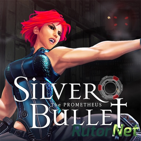 Silver Bullet: Prometheus (2016) PC | Лицензия