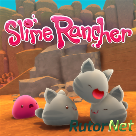 Slime Rancher [v0.3.0b-c] (2016) PC