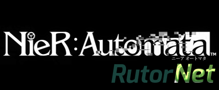 NieR: Automata - новый трейлер эксклюзива для PlayStation 4 покажут на E3 2016