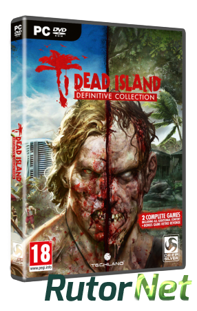 Dead Island: Definitive Collection - сборник из двух ремастеров будет выпущен в России силами компании Бука