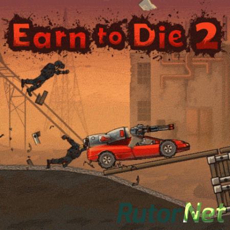 Earn to Die 2 (2016) PC | RePack