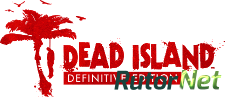 Dead Island - Definitive Edition (2016) PC | RePack от Juk.v.Muravenike Dead Island - Definitive Edition (2016) PC | RePack от Juk.v.Muravenike