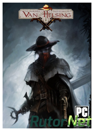 The Incredible Adventures of Van Helsing Final Cut [v 1.0.8] (2015) PC | RePack от =nemos=