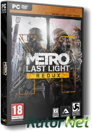 Metro: Last Light - Redux [Update 6] (2014) PC | RePack от =nemos=