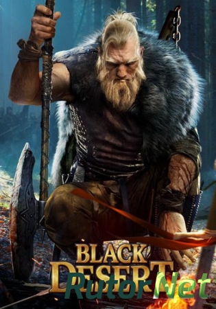 Black Desert [24.08.16] (2015) PC | Online-only