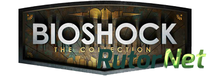 Bioshock: Collection + Minerva's Den Remastered [2016, ENG(MULTI), DL, SteamRip] R.G. GameWorks