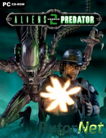 Aliens vs. Predator 2 + Primal Hunt [v.1.0.9.6] (2001) PC | RePack от Juk.v.Muravenike
