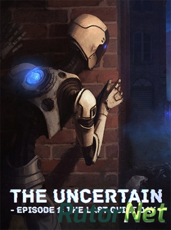 The Uncertain: Episode 1 - The Last Quiet Day (2016) PC | RePack от FitGirl