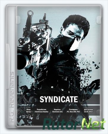 Syndicate (2012) [Ru/En] (1.0.0.1) Repack R.G. Revenants