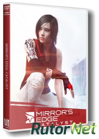 Mirror’s Edge - Catalyst [v 1.0.3.47248 u2] (2016) PC | RePack от =nemos=