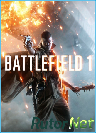 Battlefield 1 (2016) [RUS][ENG][RUSSOUND][L]