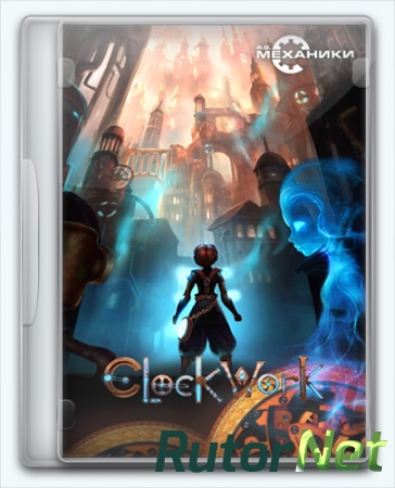Clockwork (2016) [En] (1.0.0.3) Repack R.G. Механики