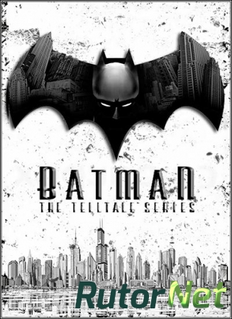 Batman: The Telltale Series - Episode 1-3 (2016) PC | Лицензия