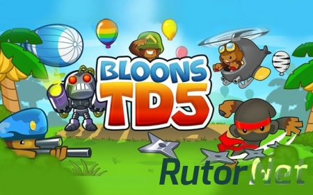 Bloons TD 5 (2014) PC | Repack от Pioneer